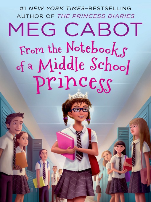 Title details for From the Notebooks of a Middle School Princess by Meg Cabot - Wait list